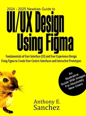 预订 2024 - 2025 Newbies Guide to UI/UX Design Using Figma