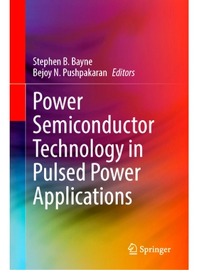预订 Power Semiconductor Technology in Pulsed Power Applications 脉冲功率应用的功率半导体技术: 9783031802515