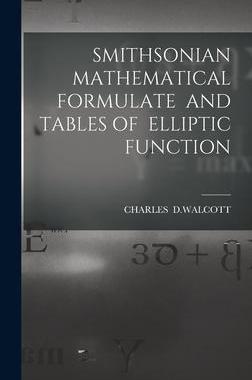 [预订]Smithsonian Mathematical Formulate and Tables of Elliptic Function 9781013348556