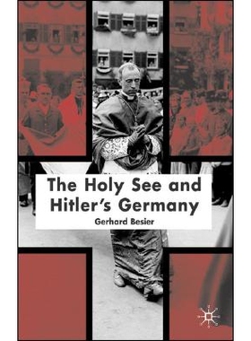 预订 The Holy See and Hitler’s Germany: 9781403988317