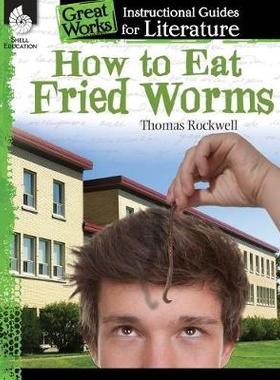 【预订】How to Eat Fried Worms: An Instructional Guide for Literature: An Instructional Guide for Literature
