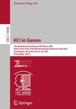 [预订]Hci in Games: 5th International Conference, Hci-Games 2023, Held as Part of the 25th Hci Internation 9783031359781