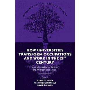 Work How and Transform German Academization the American Century Occupations The Universities 预订 Econo 21st