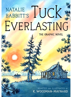 现货 不老泉50周年 漫画版 纽伯瑞奖 图像小说 K. Woodman-Maynard 英文原版 Tuck Everlasting: The Graphic Novel 经典儿童文学