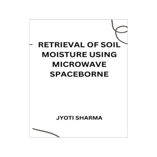 [预订]Retrieval of soil moisture using microwave spaceborne 9788358131447