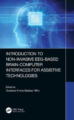 【预订】Introduction to Non-Invasive EEG-Based Brain-Computer Interfaces for Assistive Technologies