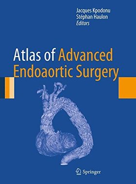 【预订】Atlas of Advanced Endoaortic Surgery