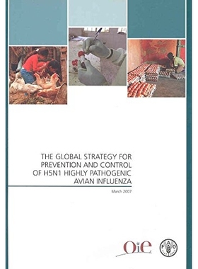 预订 The global strategy for prevention and control of H5N1 highly pathogenic avian influenza H5N1高致病性禽流感预防与控