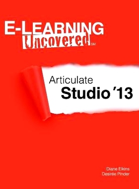 预订 E-Learning Uncovered: Articulate Studio ’13: 9781495926969