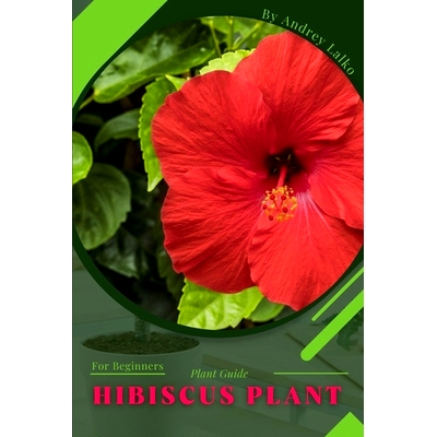 预订 hibiscus plant: Plant Guide: 9798391091417