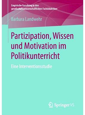 预订 Partizipation, Wissen und Motivation im Politikunterricht: Eine Interventionsstudie: 9783658165062