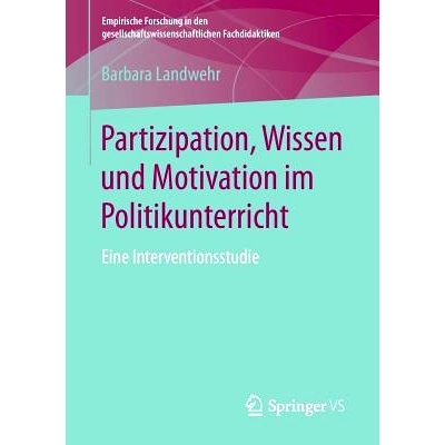 预订 Partizipation, Wissen und Motivation im Politikunterricht: Eine Interventionsstudie: 9783658165062