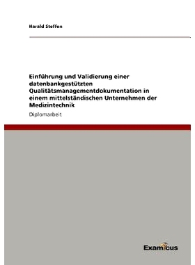 预订 Einführung und Validierung einer datenbankgestützten Qualitätsmanagementdokumentation in einem mittelständische