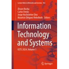 预订 Information Technology and Systems ICITS 2024, Volume 1 资讯科技及系统国际会议 2024 / 会议录 第1卷 9783031542343