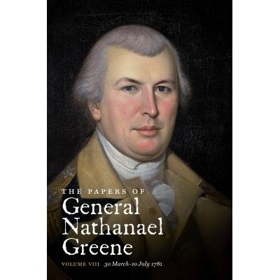 预订 The Papers of General Nathanael Greene, Vol. VIII 将军弥敦内尔·格连的文章：卷8 1781年3月30日*7月10日: 978146962295