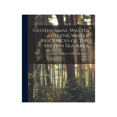 [预订]Geothermal Wastes and the Water Resources of the Salton Sea Area: *-7 9781019268131