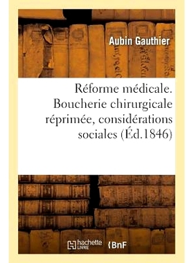 预订 Réforme Médicale. Boucherie Chirurgicale Réprimée, Considérations Sociales *改革。压抑的外科屠杀，社会考虑: