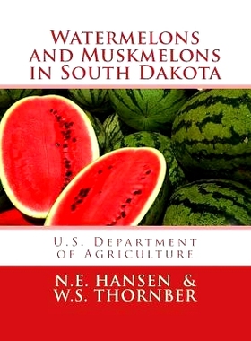 预订 Watermelons and Muskmelons in South Dakota: 9781973791270