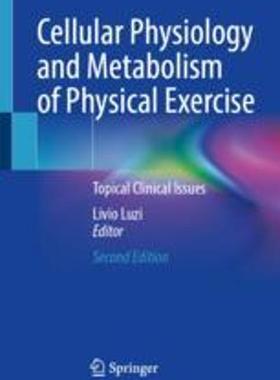 [预订]Cellular Physiology and Metabolism of Physical Exercise: Topical Clinical Issues 9783031271915