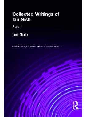 预订 Ian Nish - Collected Writings 伊恩·尼什（日本研究专家）著作选: 9781873410608