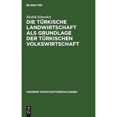 预订 Die türkische Landwirtschaft als Grundlage der türkischen Volkswirtschaft: 9783111290119