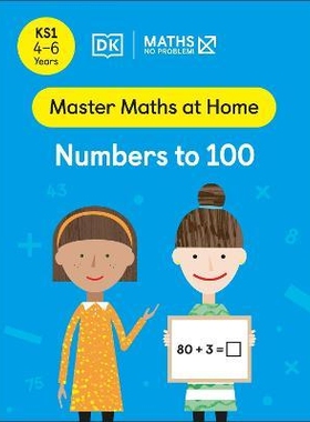 预订 Maths - No Problem! Numbers to 100, Ages 4-6 (Key Stage 1) 数学——没问题！100以内的数字，4-6岁（小学一年级）: 9780
