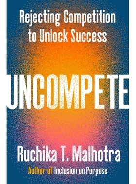 预订 Uncompete: Rejecting Competition to Unlock Success: 9780593832158
