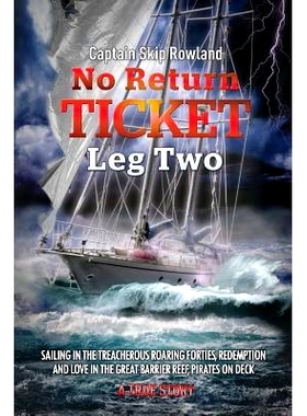 预订 No Return Ticket - Leg Two: Sailing in the Treacherous Roaring Forties, Redemption and Love in the Great Barrier Re