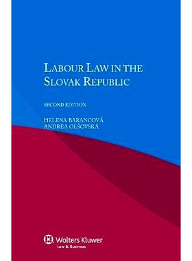 预订 Labour Law in the Slovak Republic - 2nd edition 斯洛伐克共和国劳动法解读（*版）: 9789041154231