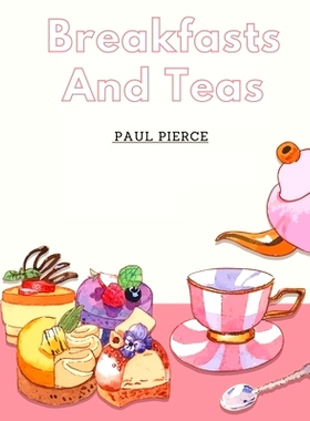 预订 Breakfasts And Teas: What To Eat and Drink