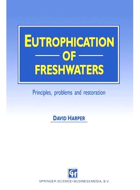 预订 Eutrophication of Freshwaters: Principles, problems and restoration: 9789401053662