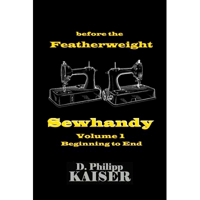 预订 before the Featherweight Sewhandy Volume 1 Beginning to End: 9781496105479