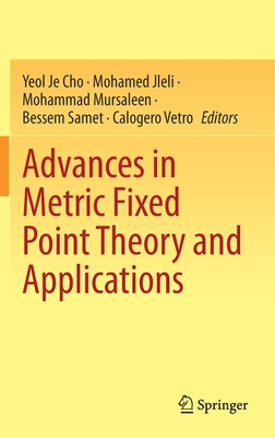 【预订】Advances in Metric Fixed Point Theory and Applications-封面