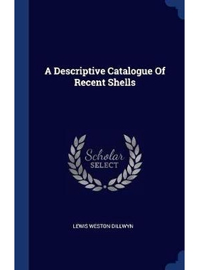 预订 A Descriptive Catalogue Of Recent Shells: 9781340572778