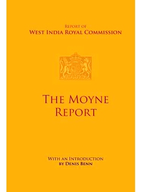 预订 The Moyne Report: Report of West India Royal Commission 莫恩报告：西印度*委员会报告: 9789766374068