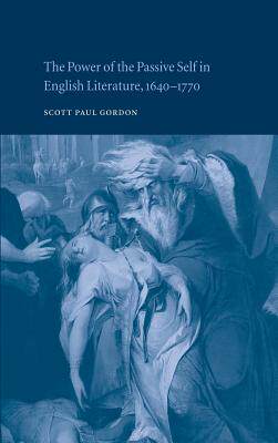 【预订】The Power of the Passive Self in English Literature, 1640–1770
