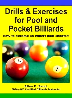 预订 Drills & Exercises for Pool and Pocket Billiard: Table Layouts to Master Pocketing & Positioning Skills: 9781625050