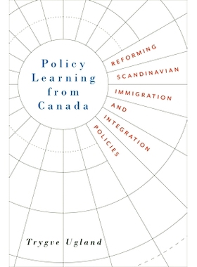 预订 Policy Learning from Canada: Reforming Scandinavian Immigration and Integration Policies 加拿大政策学习：改革斯堪的