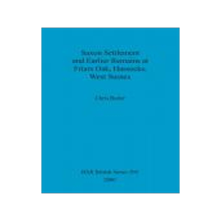 [预订]Saxon Settlement and Earlier Remains at Friars Oak, Hassocks, West Sussex 9781841710525
