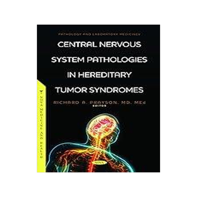 [预订]Central Nervous System Pathologies in Hereditary Tumor Syndromes 9798886976205