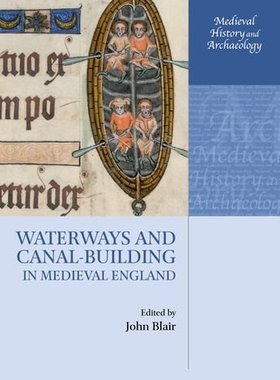 【预订】Waterways and Canal-Building in Medieval England