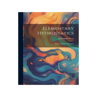 [预订]Elementary Hydrostatics: With Numerous Examples 9781021962492