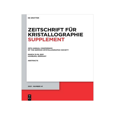 [预订]29th Annual Conference of the German Crystallographic Society, March 15–18, 2021, Hamburg, Germany 9783110740073