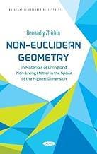 [预订]Non-Euclidean Geometry in Materials of Living and Non-Living Matter in the Space of the Highest Dime 9781685078850