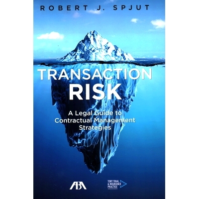 预订 Transaction Risk: A Legal Guide to Contractual Management Strategies 交易风险:合同管理策略的法律指南: 9781641051910