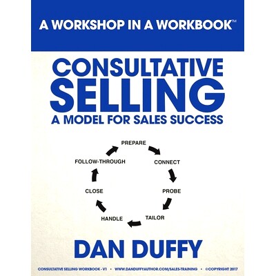 预订 Consultative Selling: A Model for Sales Success: An Introductory Sales Development Program: 9781546763680