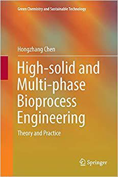 【预售】High-Solid and Multi-Phase Bioprocess Engineering: Theory and Practice