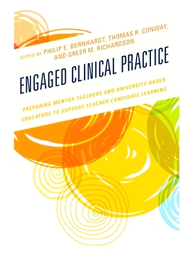预订 Engaged Clinical Practice: Preparing Mentor Teachers and University-Based Educators to Support Teacher Candidate Le