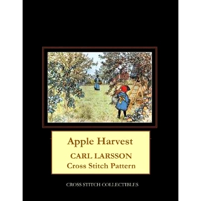 预订 Apple Harvest: Carl Larsson Cross Stitch Pattern: 9781689370271