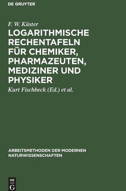 【预订】Logarithmische Rechentafeln für Chemiker, Pharmazeuten, Mediziner u 9783110980950
